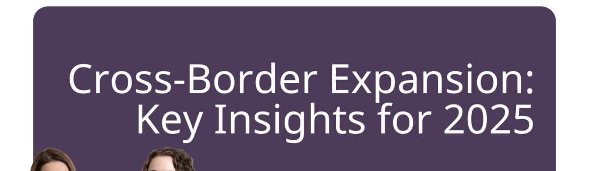 Webinar: Cross-Border Expansion: Key Insights for 2025