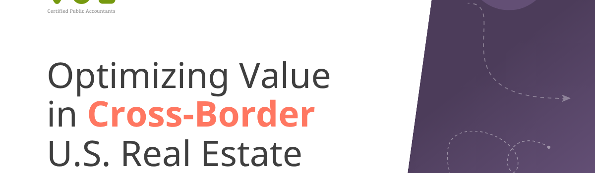 Optimizing Value in Cross-Border U.S. Real Estate